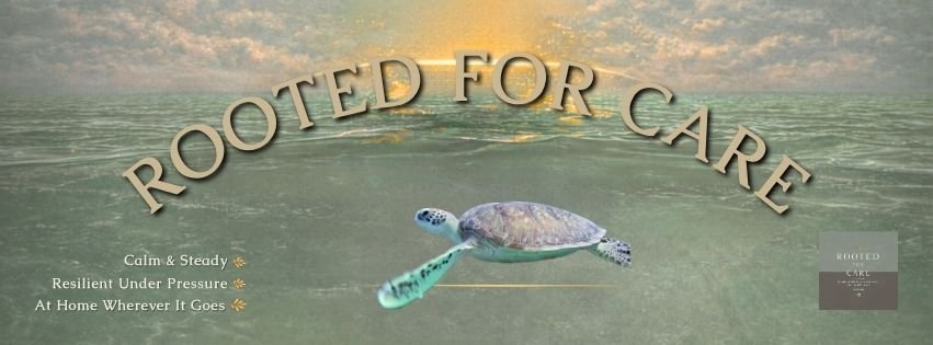 Rooted for Care sea turtle spirit animal